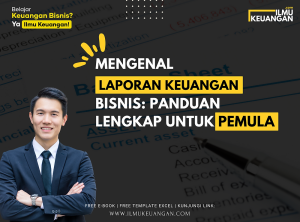 Panduan Lengkap Keuangan Bisnis untuk Pemula: Fondasi Kuat untuk Pertumbuhan Berkelanjutan