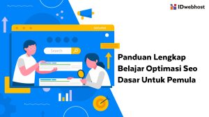 Panduan Lengkap SEO Website untuk Pemula: Raih Peringkat Teratas dan Traffic Organik