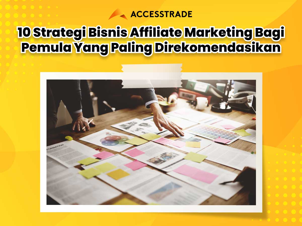 Strategi Affiliate Marketing Yang Terbukti Efektif Panduan Lengkap Untuk Kesuksesan Jangka Panjang