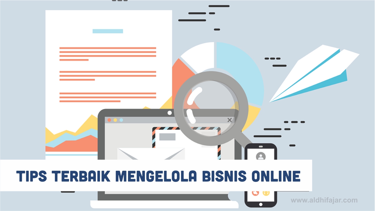 Tips Praktis Mengelola Bisnis Online Agar Lebih Efektif Panduan Lengkap Untuk Pertumbuhan Berkelanjutan