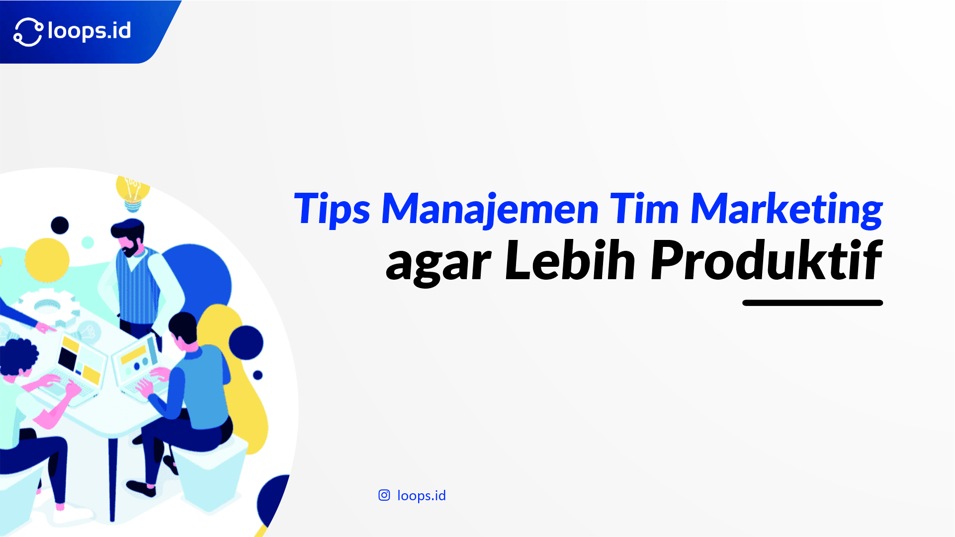 Tips Praktis Mengelola Marketing Agar Lebih Efektif Panduan Komprehensif Untuk Pertumbuhan Bisnis
